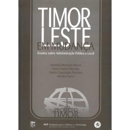 Timor-Leste em Mudança - Ensaios sobre Administração Pública