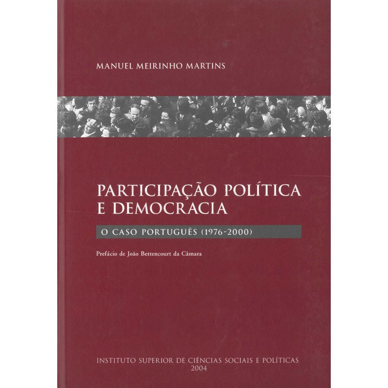 Participação Política e Democracia - O Caso Português -1976/2000 Participação Política e Democracia - O Caso Português -1976/2000