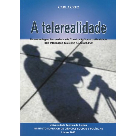 A Telerealidade. Uma Abordagem Hermeneutica da Construção Social