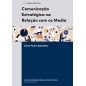 Comunicação Estratégica na Relação com os Media